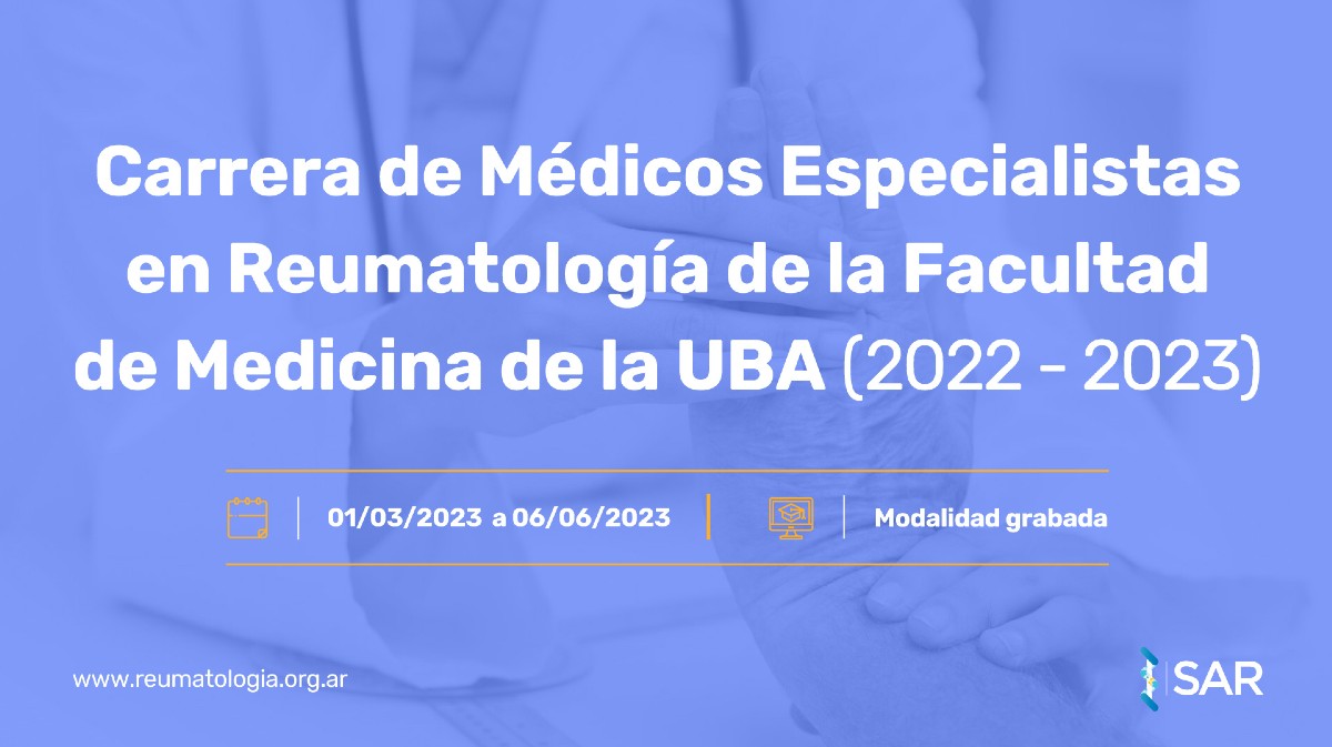 Carrera de Médicos Especialistas en Reumatología de la Facultad de Medicina de la UBA (2022 - 2023)